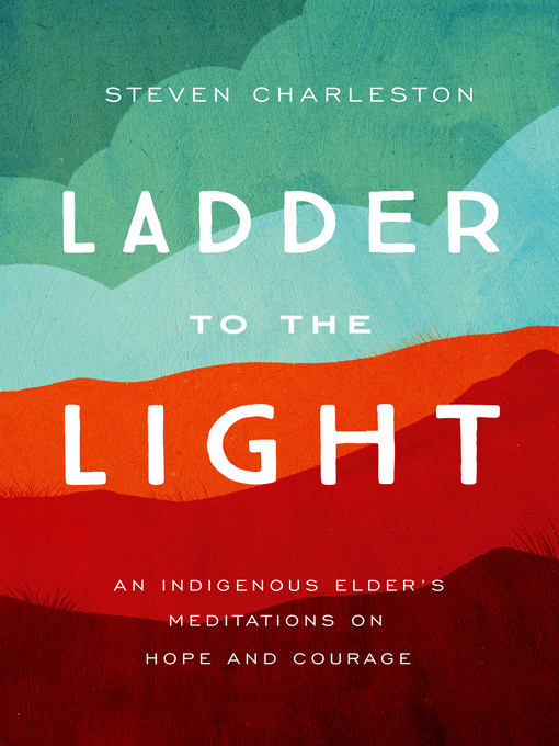 Title details for Ladder to the Light by Steven Charleston - Available